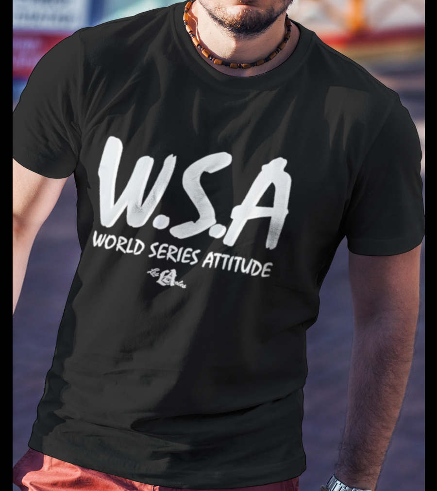 W S A World Series Attitude Dodgers T-Shirt