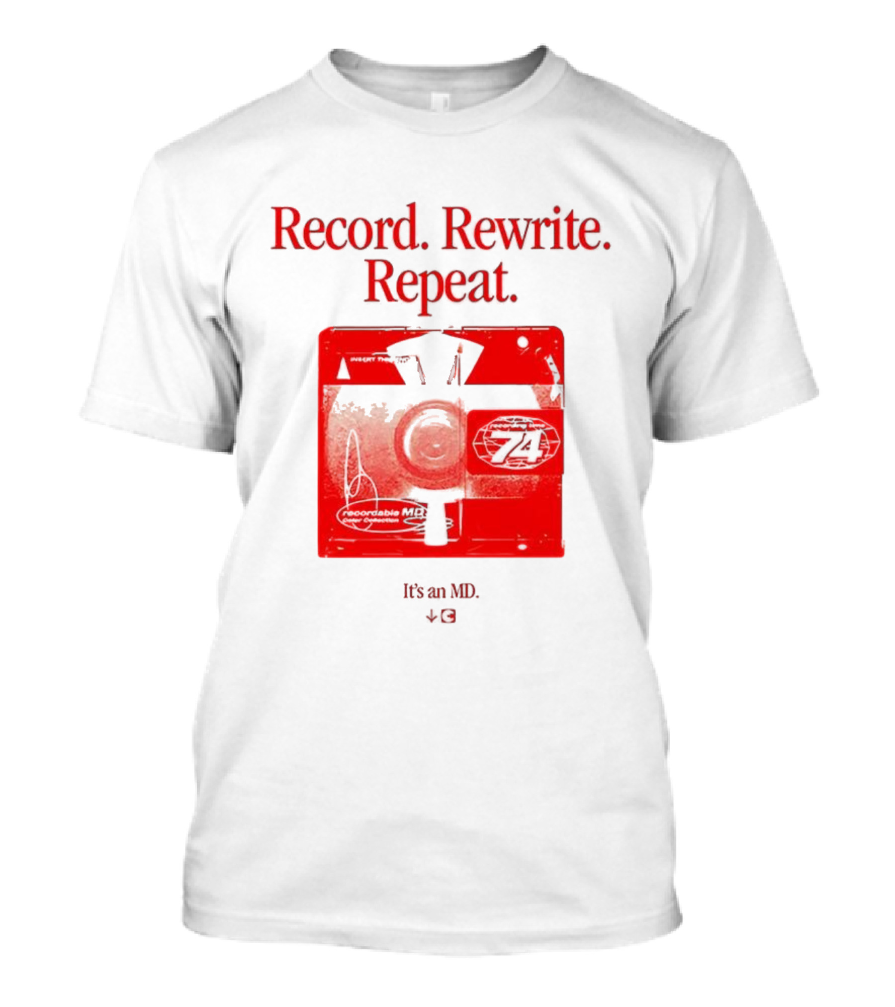 Record Rewrite Repeat It's An MD Retro Cassette 721 T-Shirt