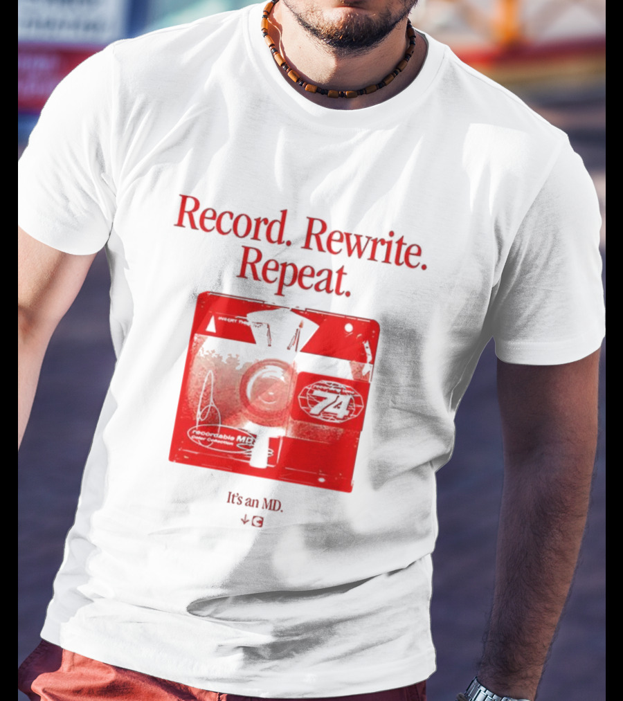 Record Rewrite Repeat It's An MD Retro Cassette 721 T-Shirt