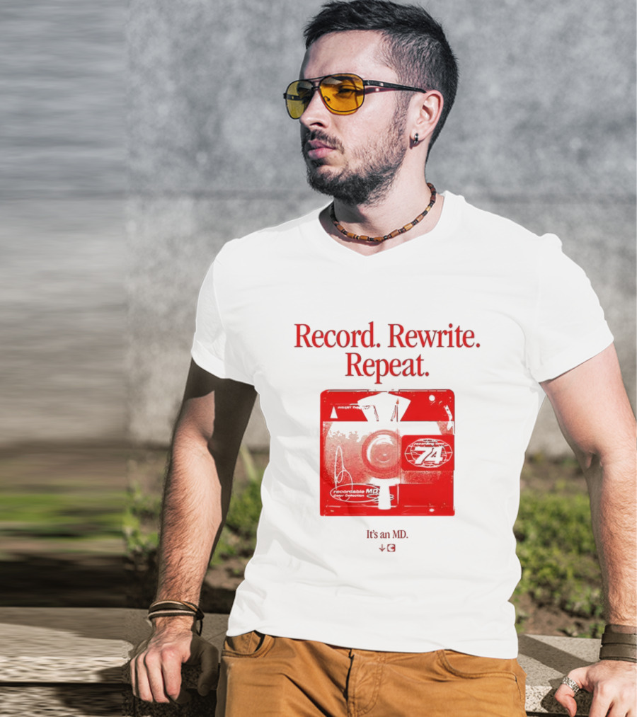 Record Rewrite Repeat It's An MD Retro Cassette 721 T-Shirt