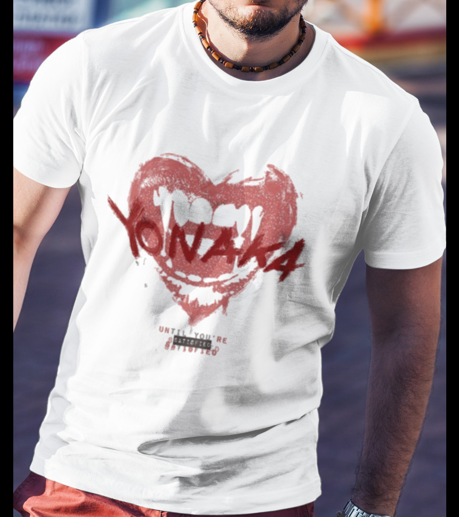Yonaka Heart Fangs Until You’re Satisfied T-Shirt