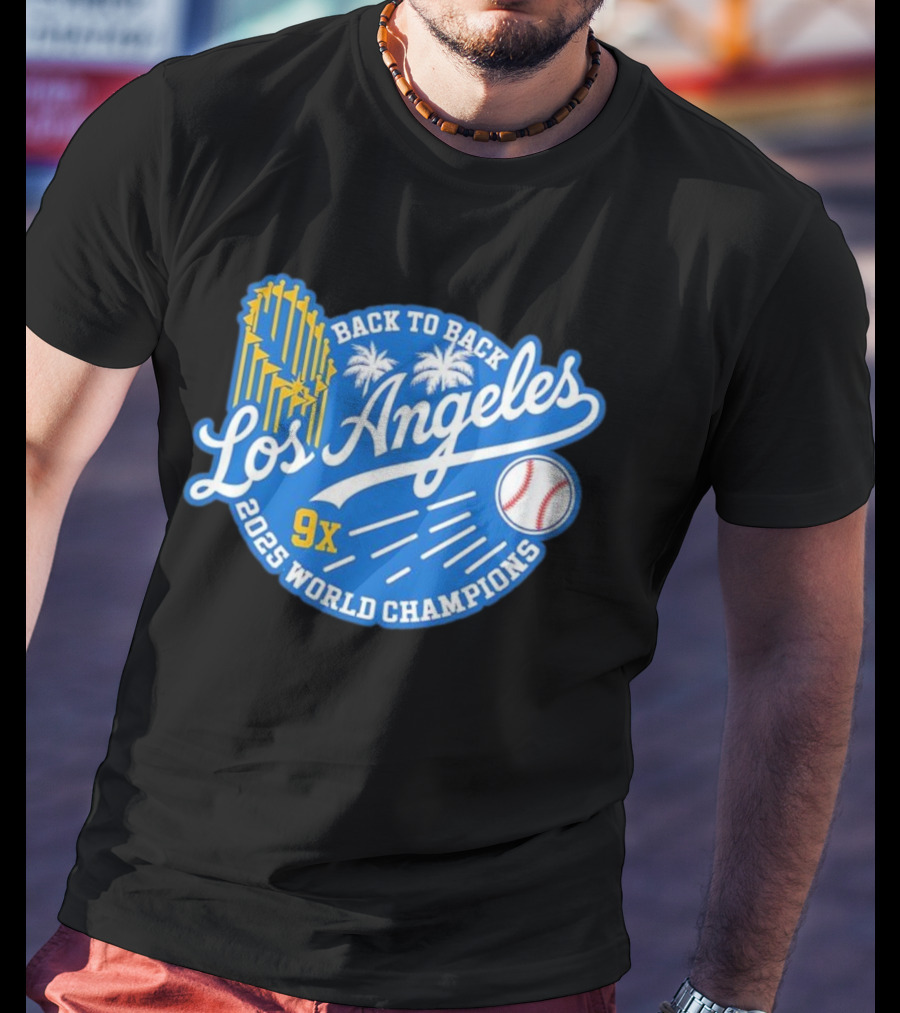 Back To Back Los Angeles 2025 World Champions 9x T-Shirt