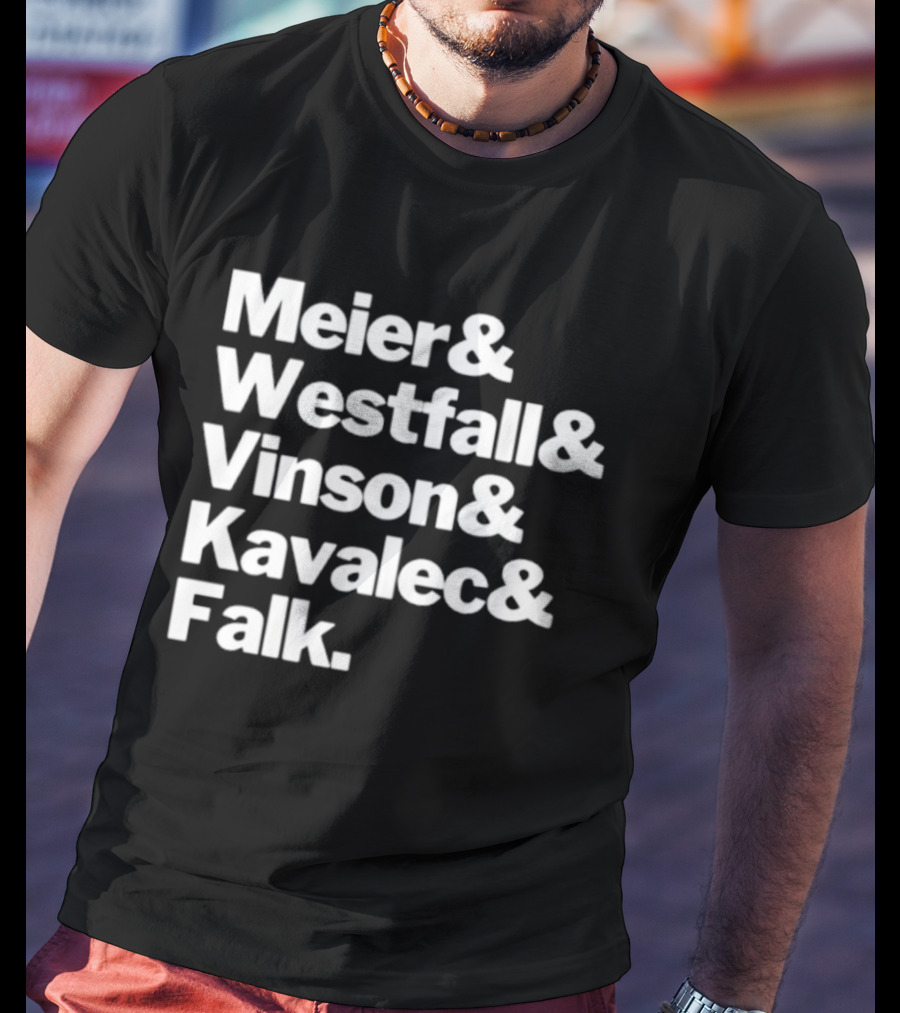 Meier Westfall Vinson Kavalec Falk Team Names Collaboration T-Shirt