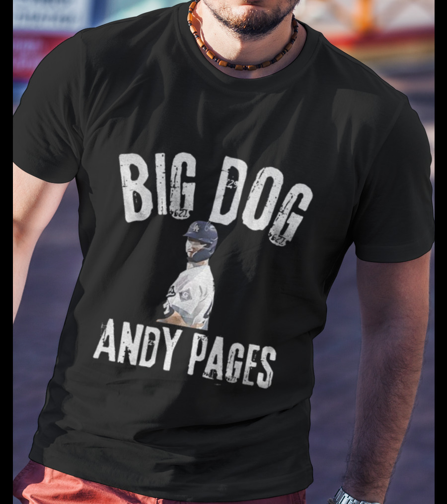 Big Dog Andy Pages Los Angeles Dodgers 2025 World Series Champions T-Shirt