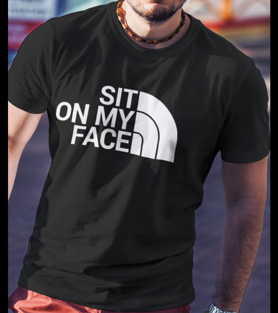 Sit On My Face Parody Graphic With Iconic Half-Dome Style Logo T-Shirt