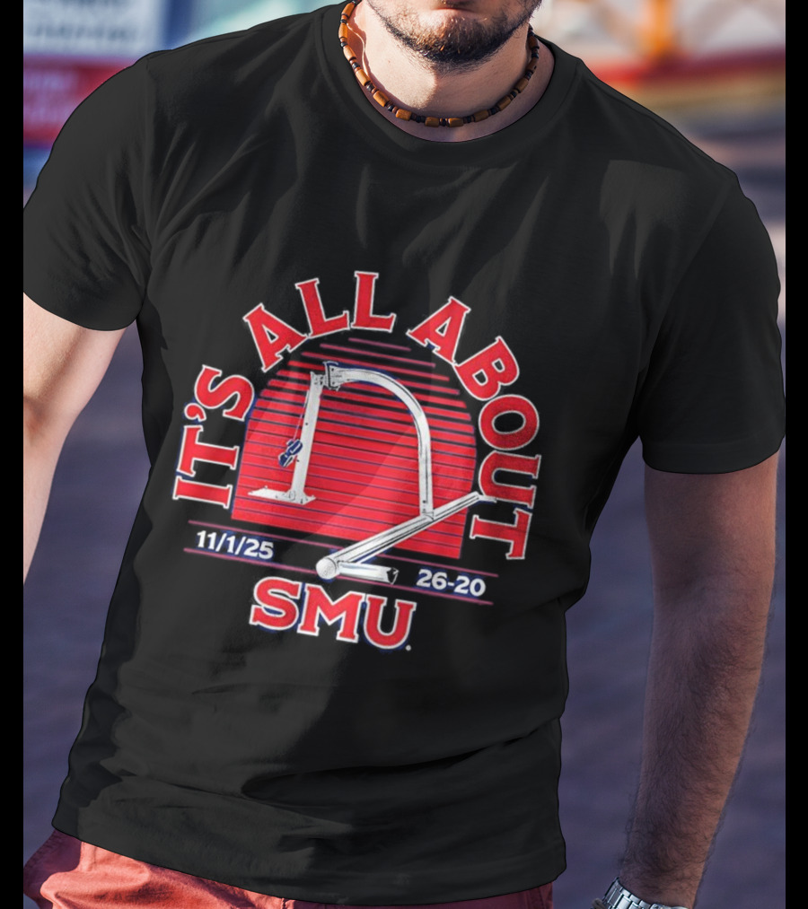 It's All About SMU 11/1/25 26-20 T-Shirt