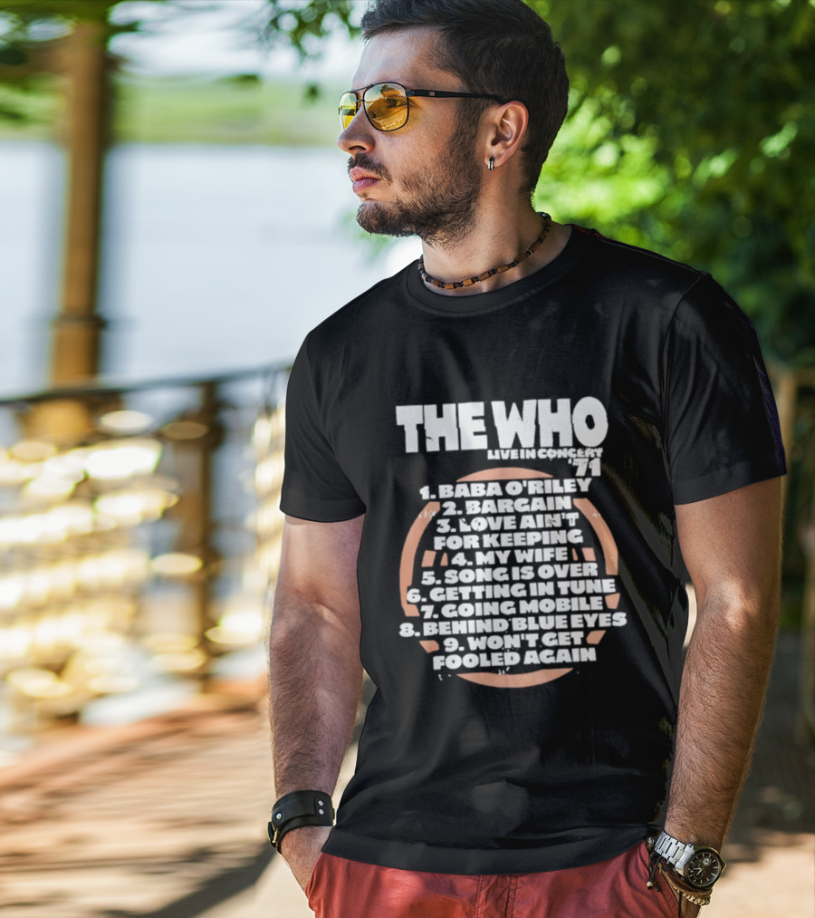 The Who Live In Concert Tracklist Baba O’riley Bargain Love Ain’t For Keeping T-Shirt