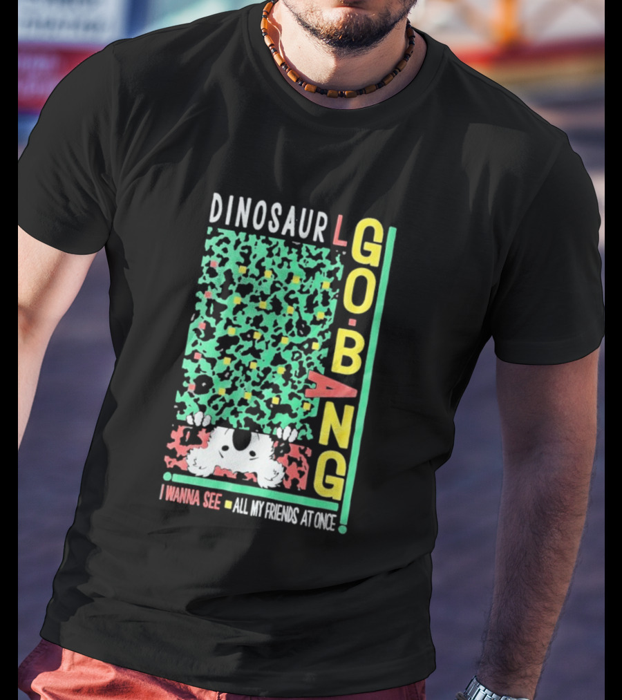 Dinosaur I Wanna See All My Friends Go Bang T-Shirt