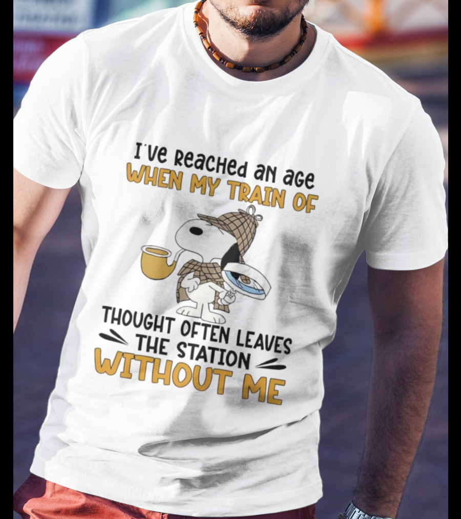Snoopy Detective I’ve Reached An Age When My Train Of Thought Often Leaves The Station Without Me T-Shirt