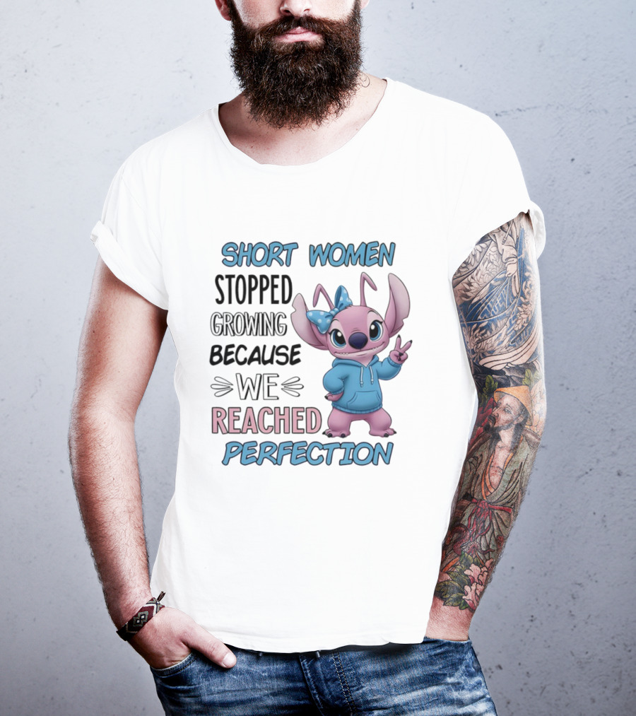 Short Women Stopped Growing Because We Reached Perfection Stitch T-Shirt