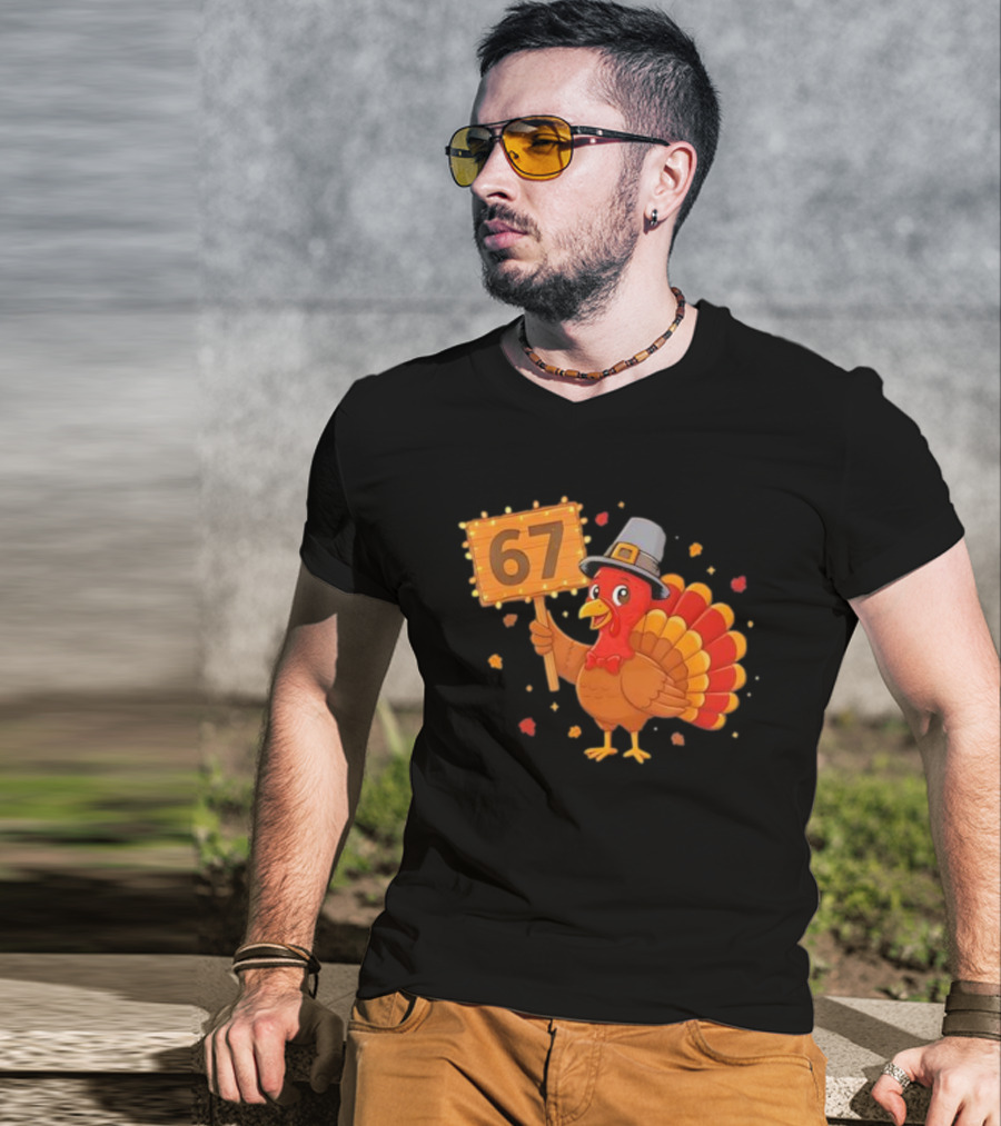 67 Turkey With Pilgrim Hat Thanksgiving Humor T-Shirt