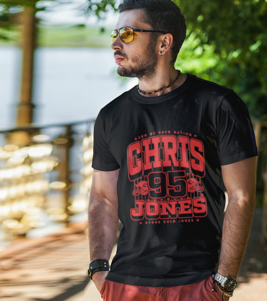 Chris Jones 95 CEO Of Sack Nation Stone Cold Jones T-Shirt