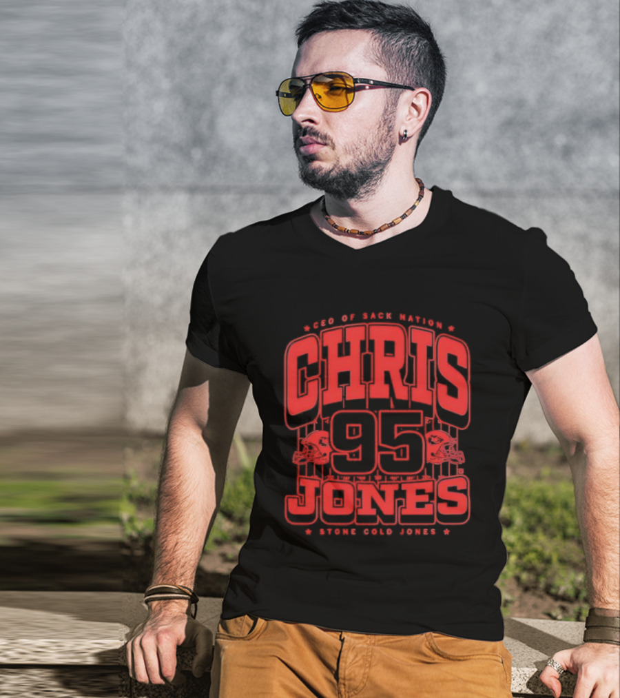 Chris Jones 95 CEO Of Sack Nation Stone Cold Jones T-Shirt