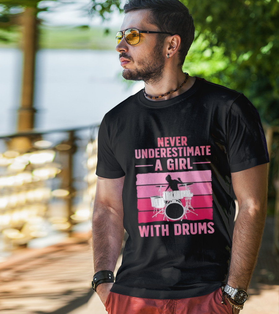 Never Underestimate A Girl With Drums Drummer Drumming Women T-Shirt