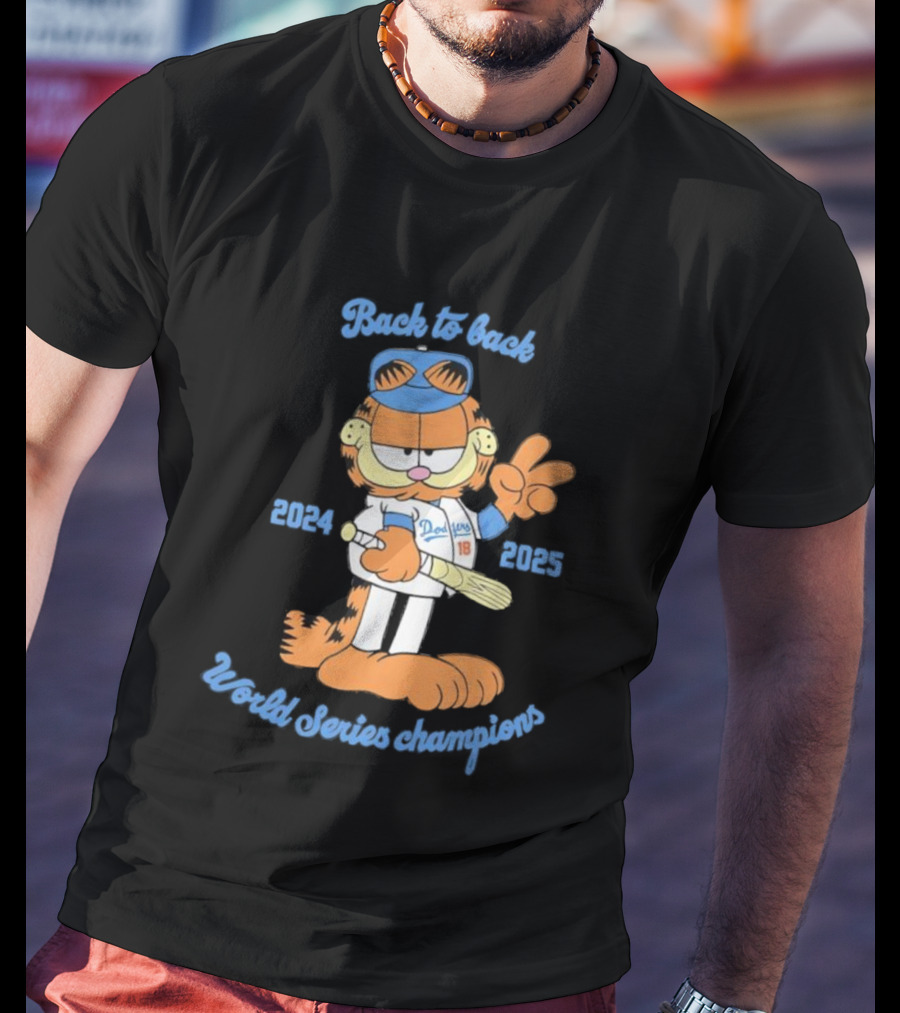 Back-to-Back Dodgers Garfield World Series Champions 2024 2025 T-Shirt