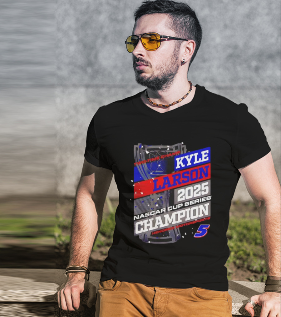 Kyle Larson 2025 NASCAR Cup Series Champion Hendrick Motorsports 5 Showtime Champ T-Shirt