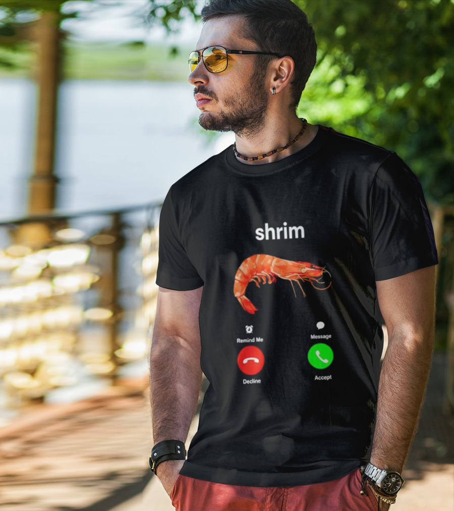 Shrim Funny Incoming Call Decline Accept Misspelled Humor T-Shirt
