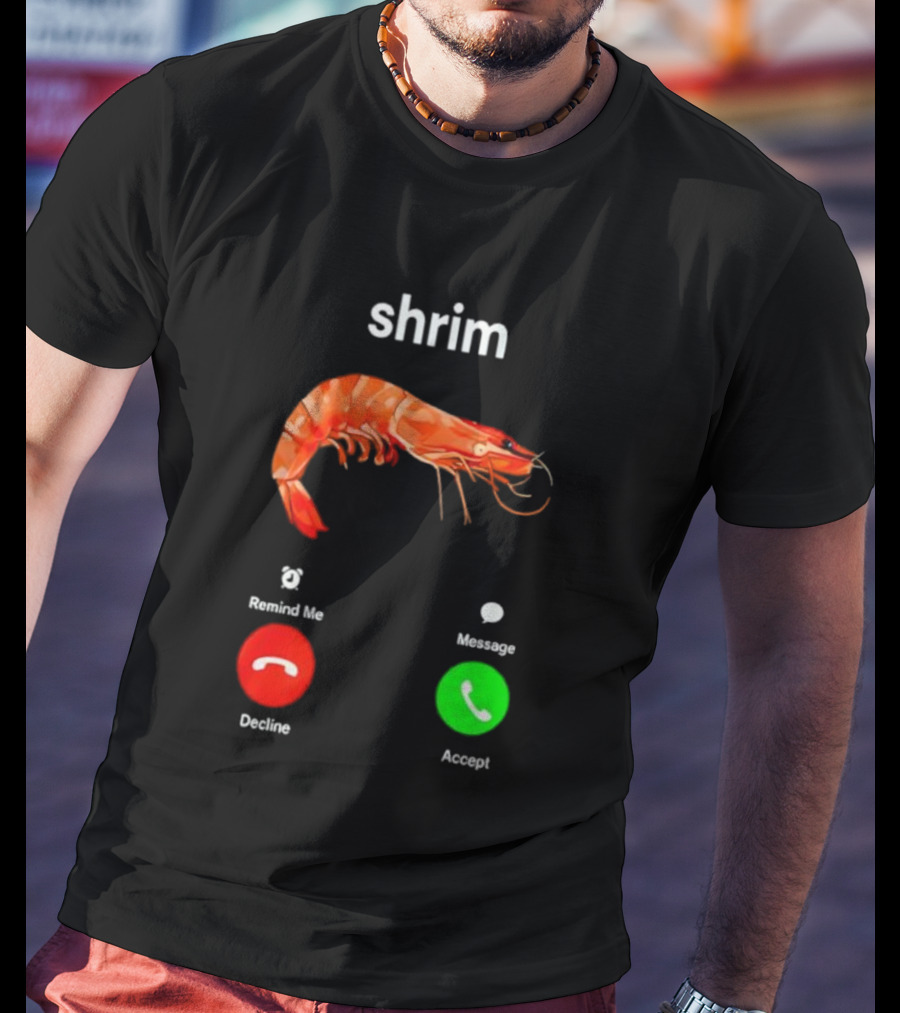 Shrim Funny Incoming Call Decline Accept Misspelled Humor T-Shirt