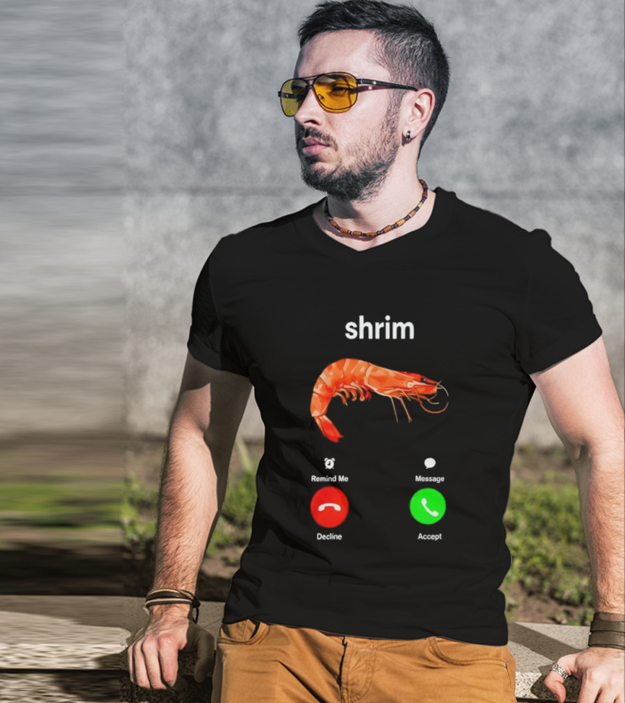 Shrim Funny Incoming Call Decline Accept Misspelled Humor T-Shirt
