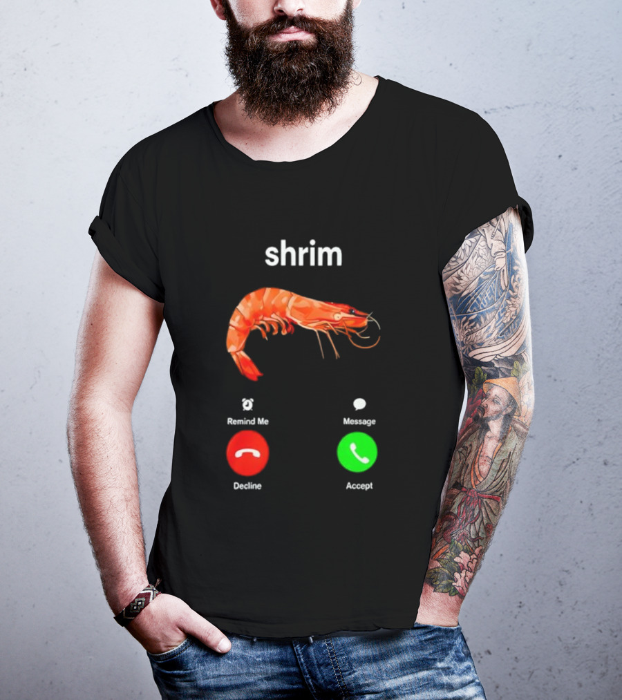 Shrim Funny Incoming Call Decline Accept Misspelled Humor T-Shirt