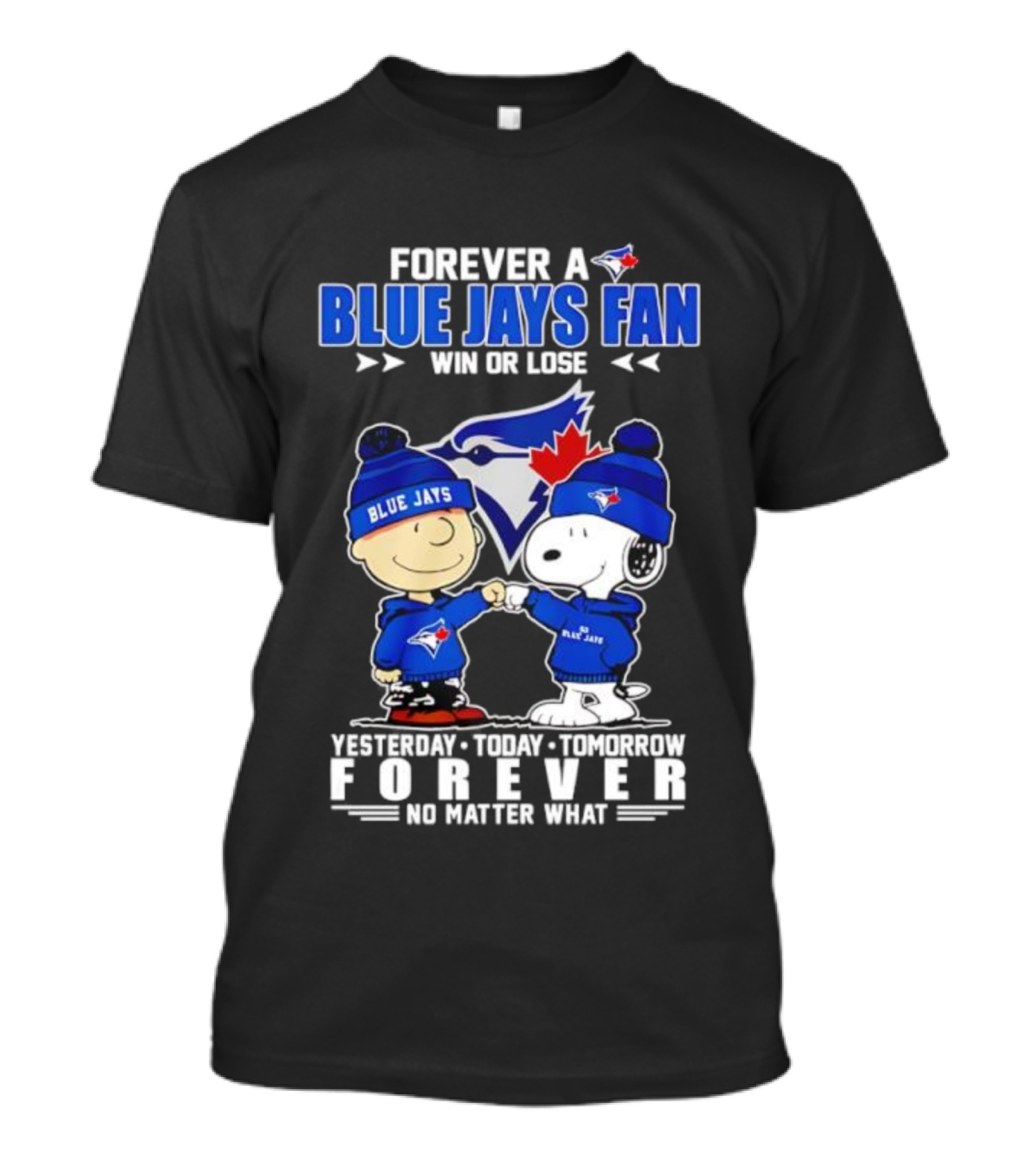 Snoopy Charlie Brown Toronto Blue Jays Fan Forever Win Or Lose T-Shirt