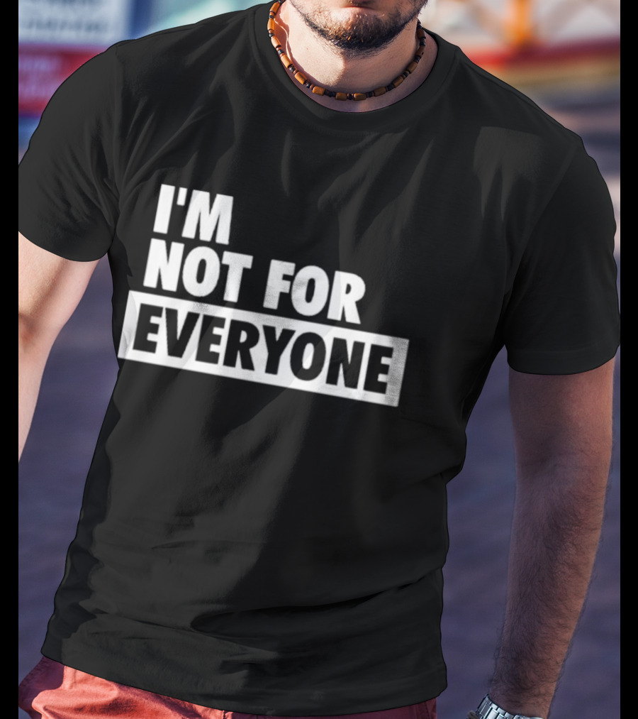 I'm Not For Everyone The View Whoopi Goldberg T-Shirt