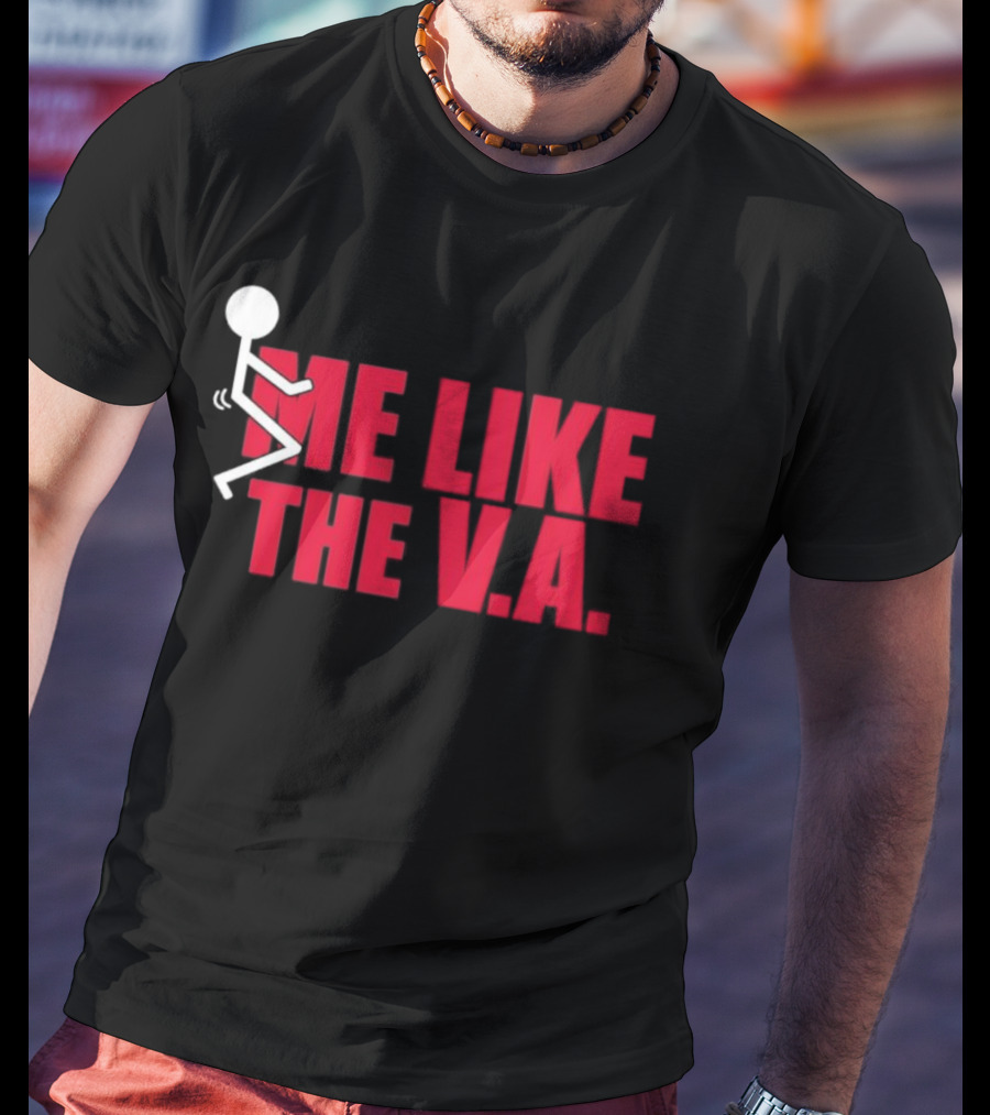 Fuck Me Like The VA T-Shirt