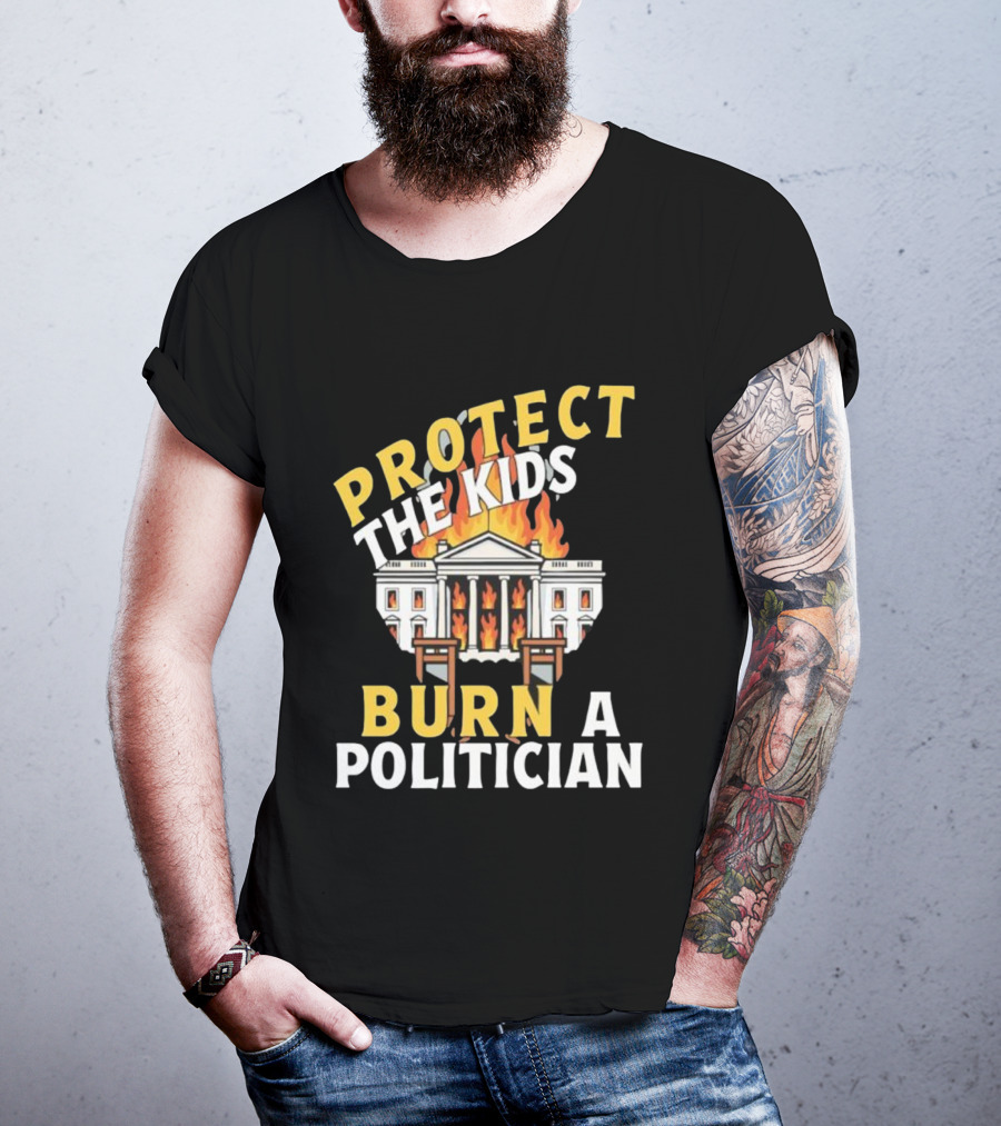 Protect The Kids Burn A Politician Client List T-Shirt
