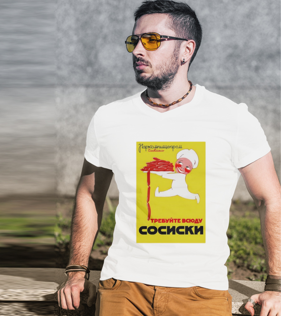 Narkomishcheprom Demand Sausages Everywhere 1937 Soviet Propaganda Cartoon Chef T-Shirt
