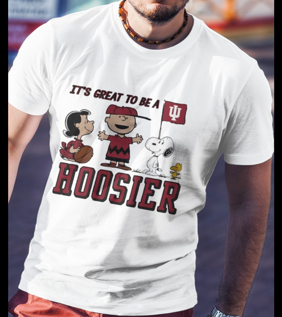 Peanuts Characters Indiana Hoosiers It's Great To Be A Hoosier Snoopy Woodstock Lucy Charlie Brown IU Flag T-Shirt