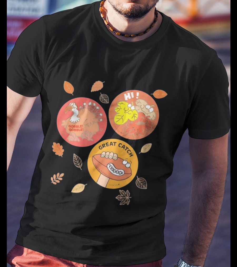 Fall Trio Gobble Gobble Great Catch Leafy Hi T-Shirt