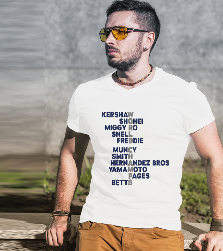 Los Angeles Dodgers World Champs 2025 Acrostic Kershaw Shohei Miggy Snell Freddie Muncy Smith Hernandez Bros Yamamoto Pages Betts T-Shirt