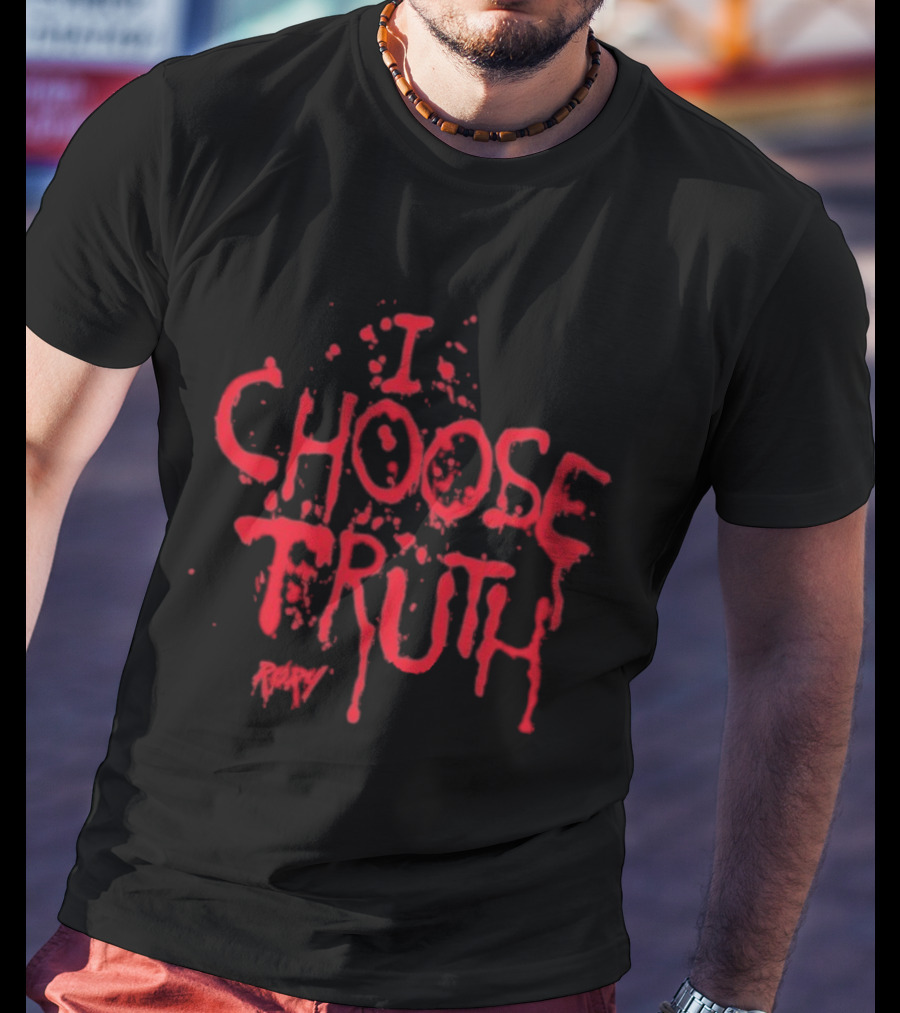 I Choose Truth Rory Red Drip Text T-Shirt