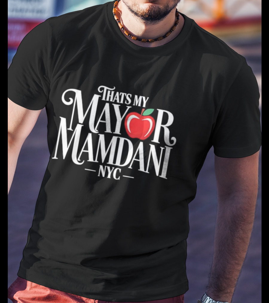 That's My Mayor Mamdani NYC Red Apple Style T-Shirt