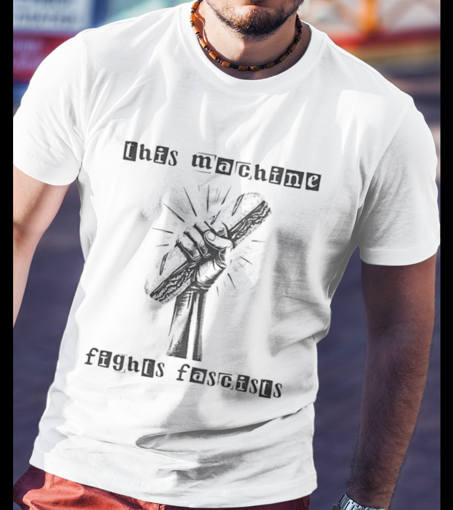 Anti-Fascist Sub Sandwich Fist This Machine Fights Fascists T-Shirt