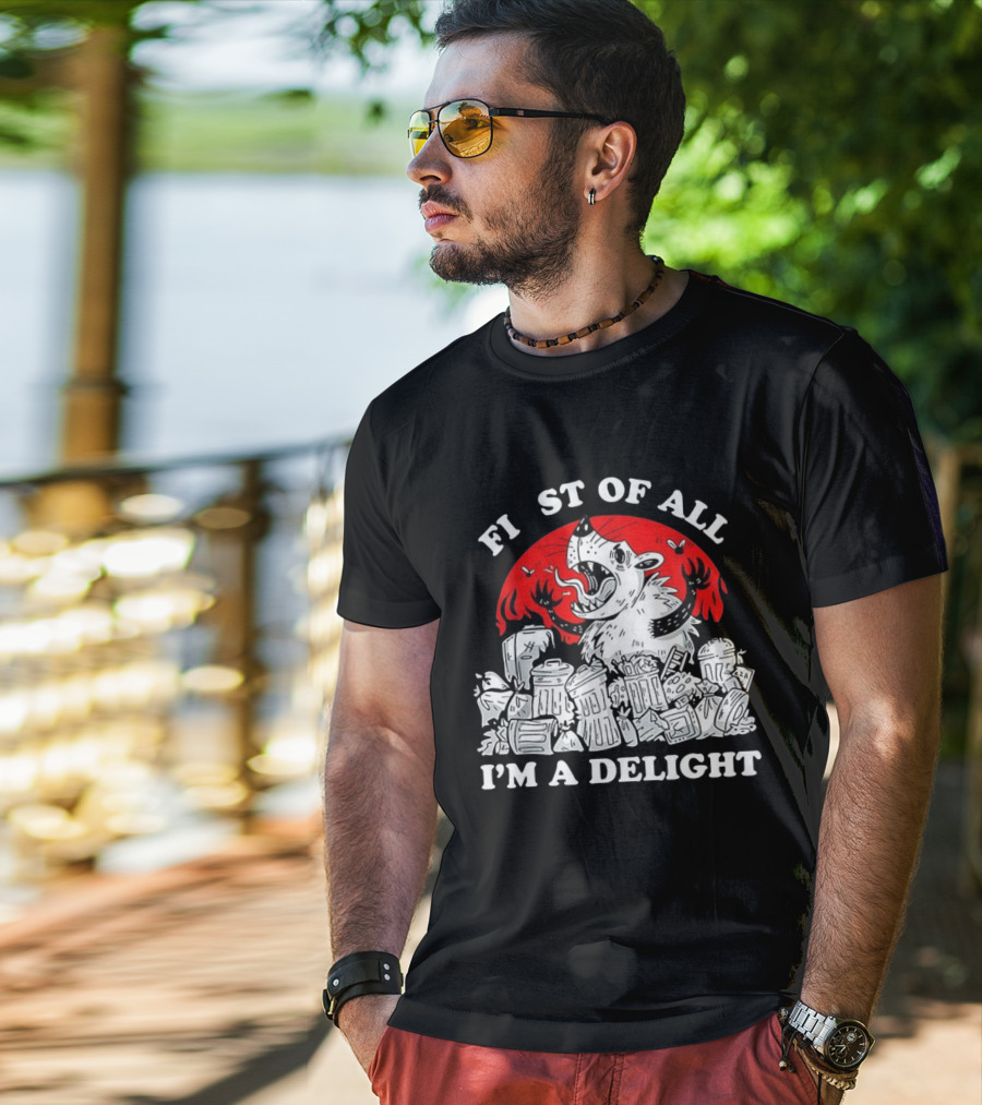 Delightfully Angry Opossum Trash First Of All I'm A Delight T-Shirt