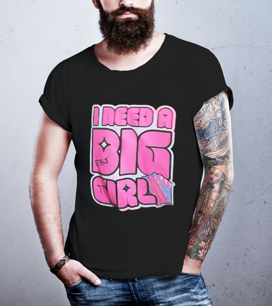 I Need A Big Girl XXL Bold Pink Block Letters And Stars T-Shirt