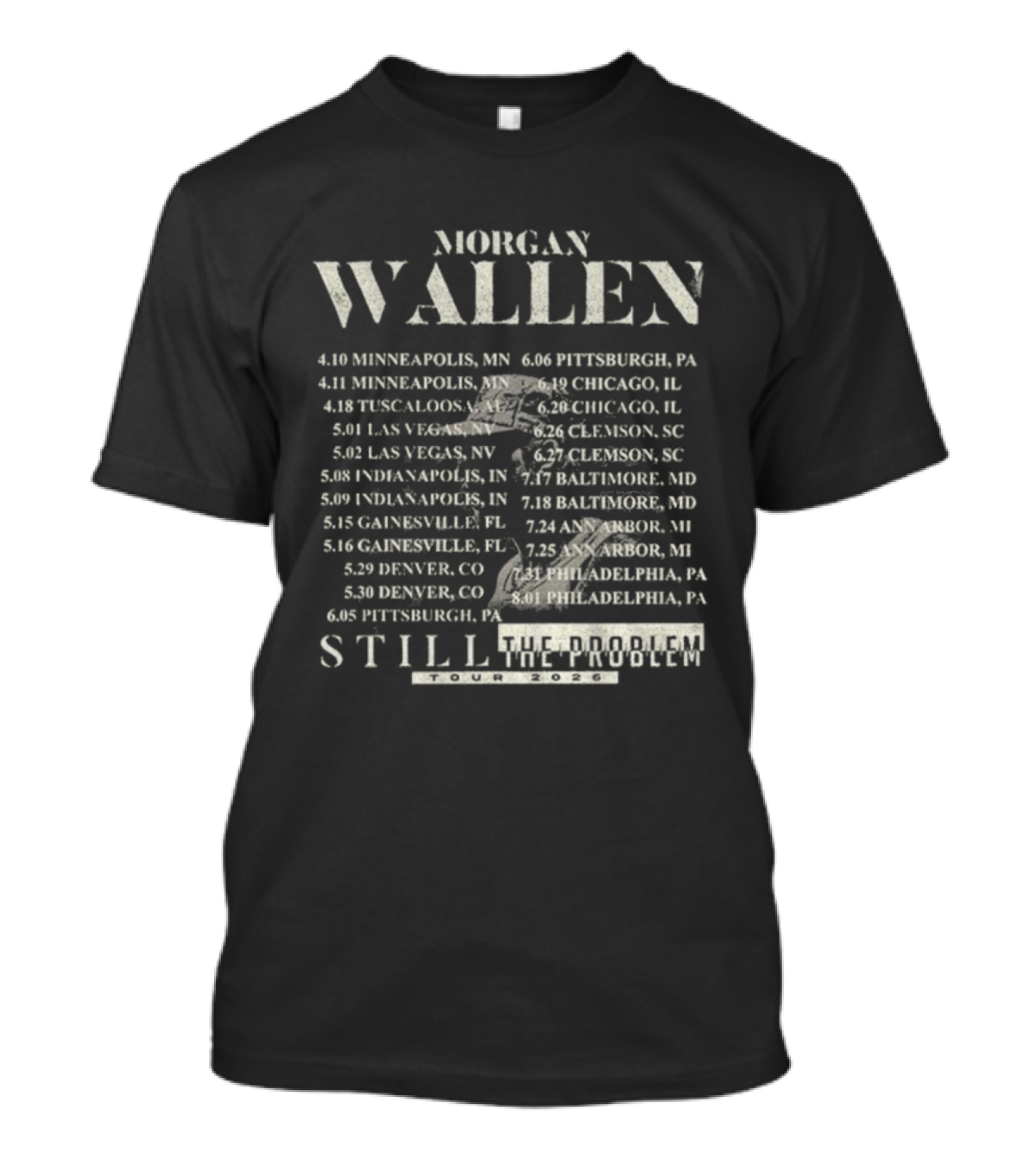 Morgan Wallen Minneapolis Chicago Las Vegas Denver Still The Problem Tour 2026 Dates T-Shirt