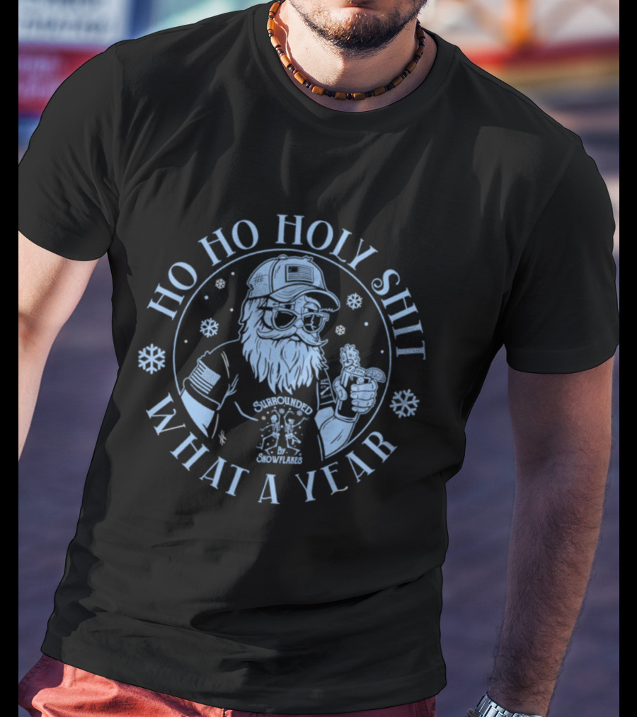 Ho Ho Holy Shit What A Year Santa Claus Christmas T-Shirt