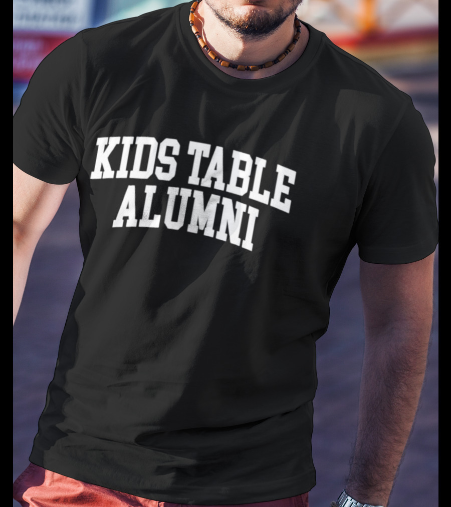Кids Тable Аlumni Fun Family Holiday Gatherings T-Shirt