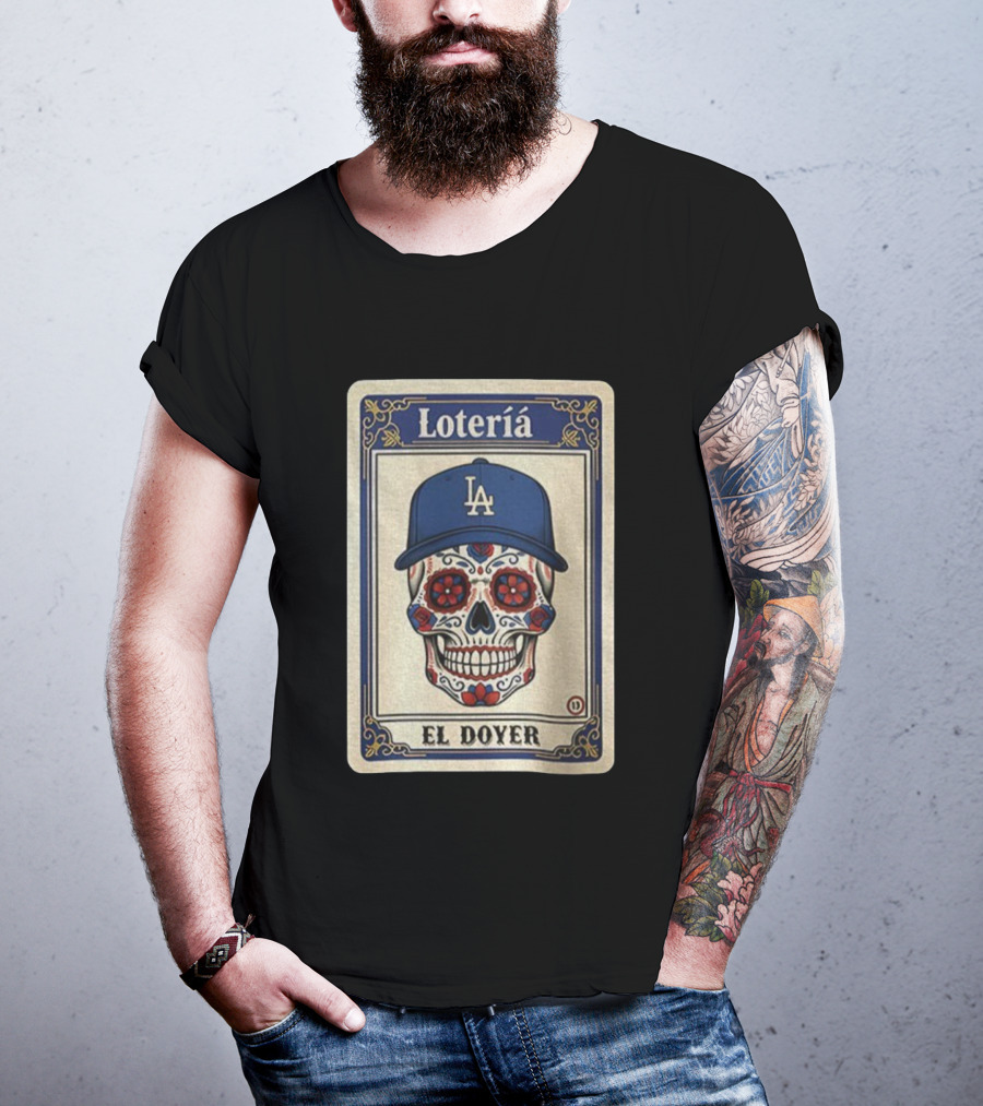 Lotería El Doyer Los Angeles Dodgers Dia De Los Muertos Sugar Skull T-Shirt