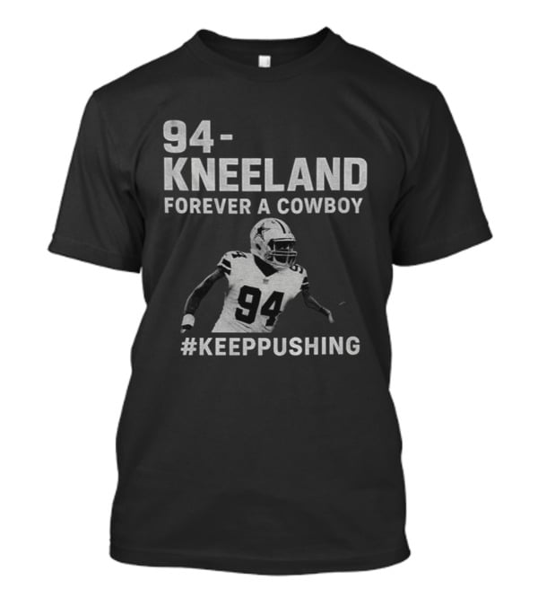 94 Kneeland Forever A Cowboy #KeepPushing T-Shirt