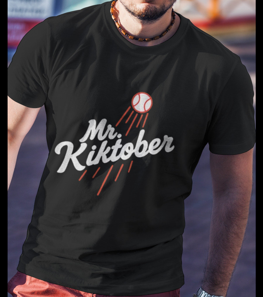 Mr Kiktober Los Angeles Dodgers MLB Baseball World Series Parody T-Shirt