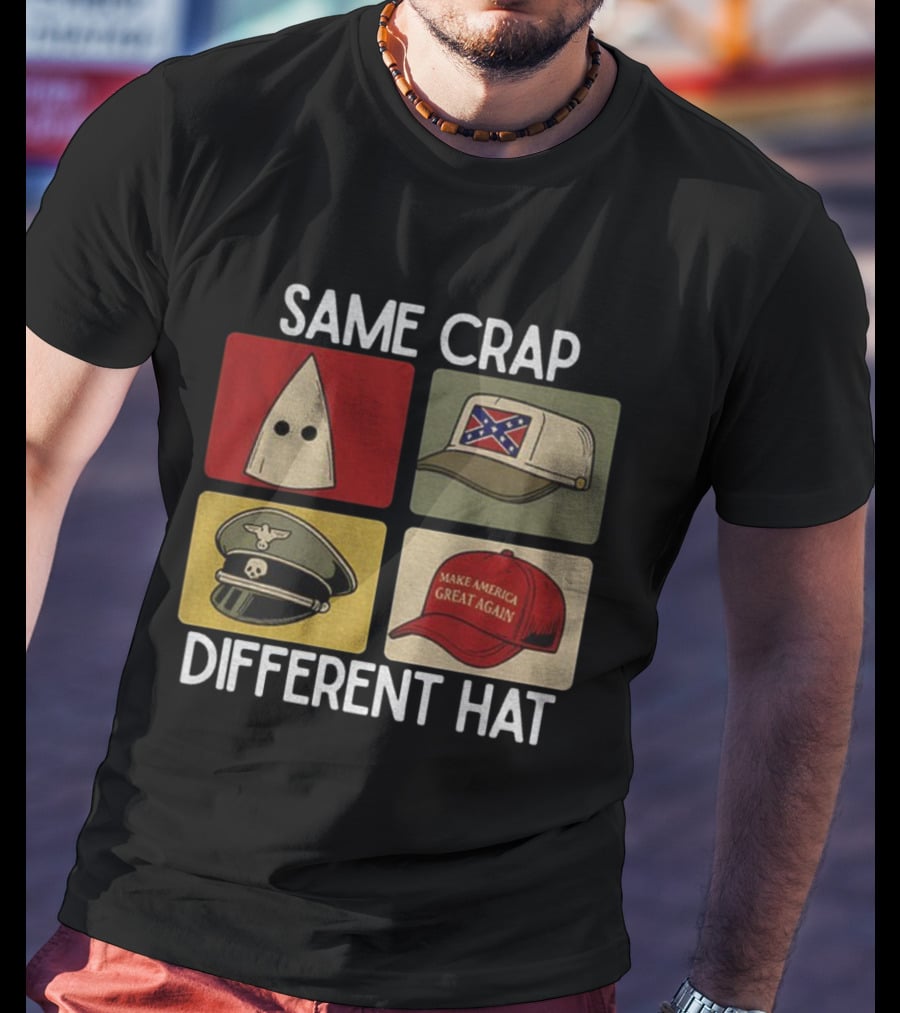 Same Crap Different Hat Satirical Political Commentary T-Shirt