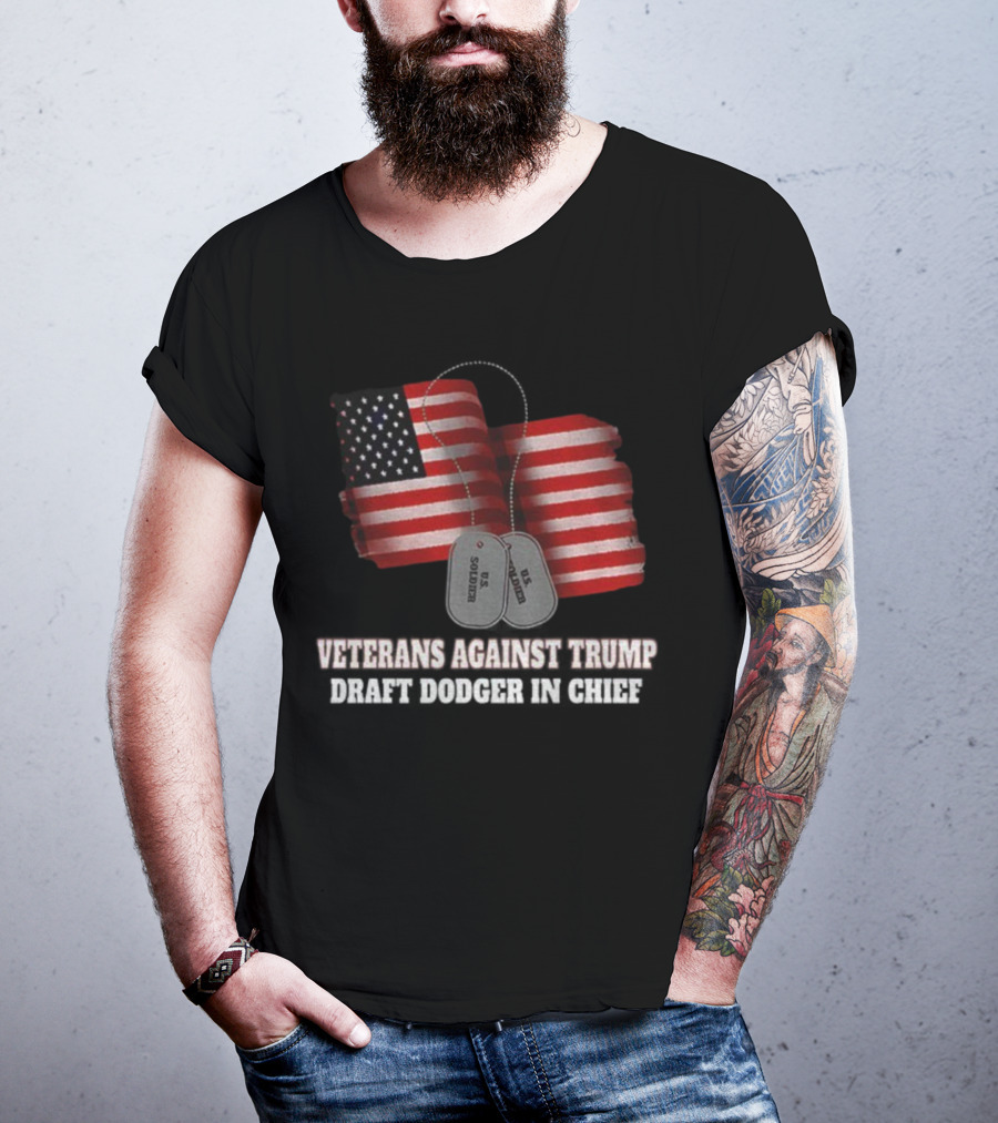 Veterans Against Trump Draft Dodger In Chief US Soldier Dog Tags American Flag T-Shirt