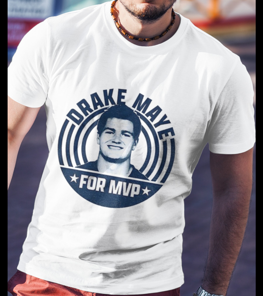 Drake Maye For MVP 2025 New England Patriots NFL Football T-Shirt