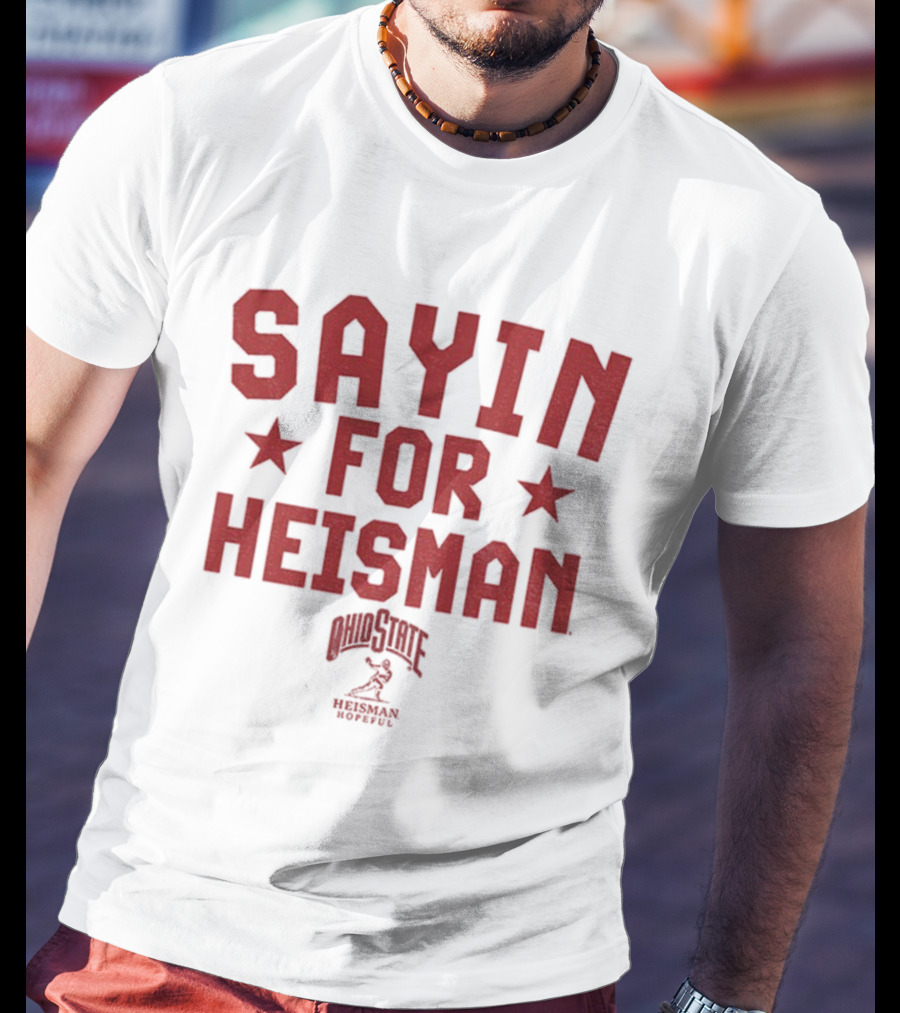 Ohio State Sayin For Heisman Football Star Buckeyes T-Shirt