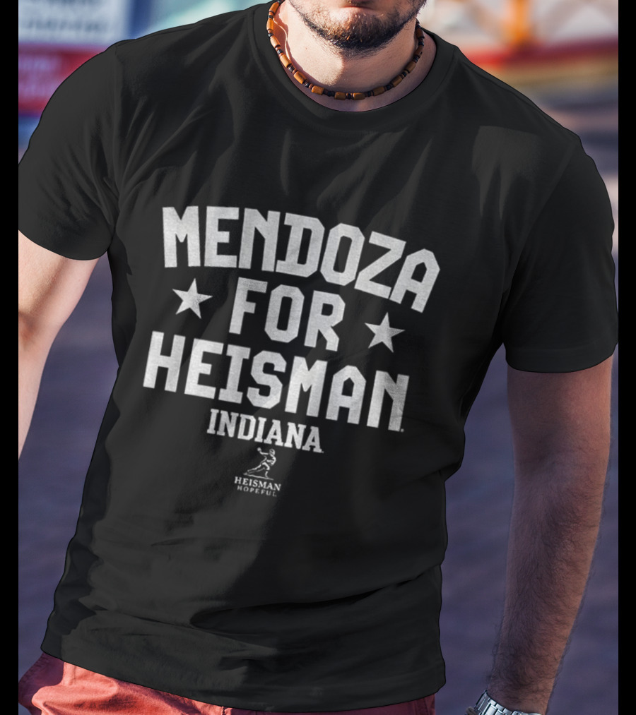 Mendoza For Heisman Indiana Football Heisman Trophy Campaign T-Shirt
