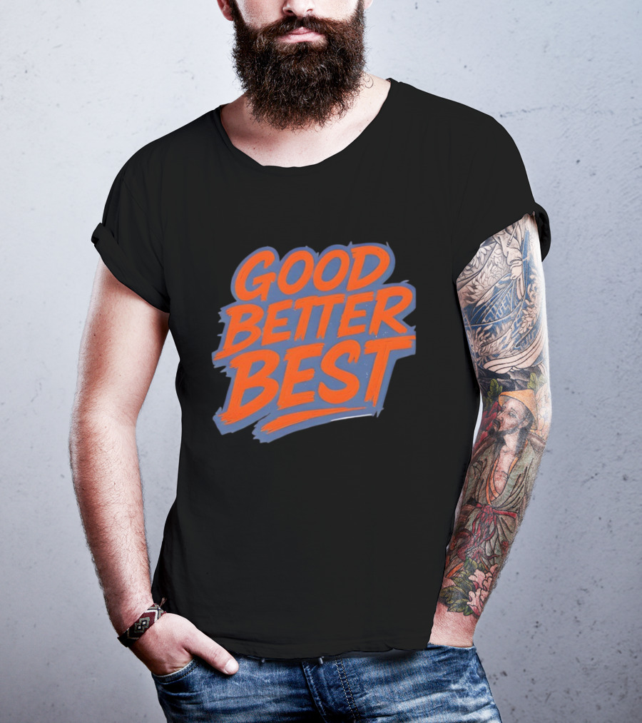 Good Better Best Bold Lettering Chicago Bears T-Shirt