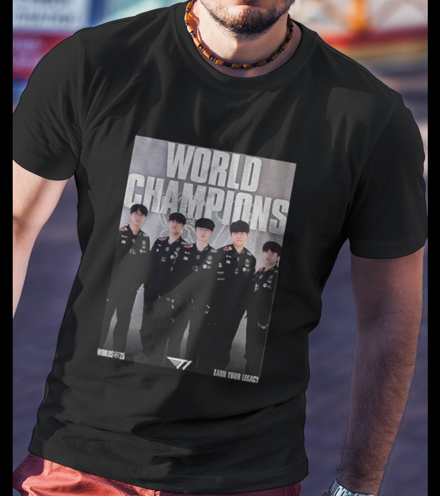 T1 World Champions League Of Legends Worlds 2025 Earn Your Legacy T-Shirt